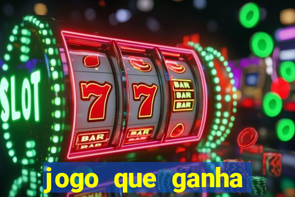 jogo que ganha dinheiro no cadastro sem deposito